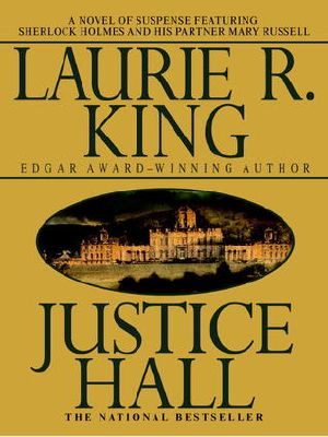 [Mary Russell and Sherlock Holmes 06] • Justice Hall